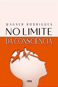 NO LIMITE DA CONSCIÊNCIA
