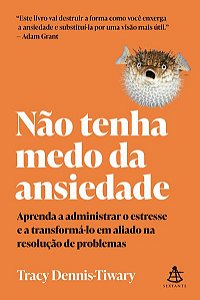 NÃO TENHA MEDO DA ANSIEDADE