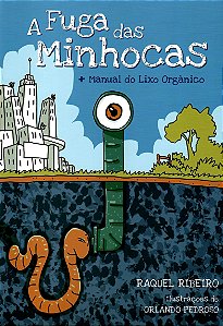 A FUGA DAS MINHOCAS