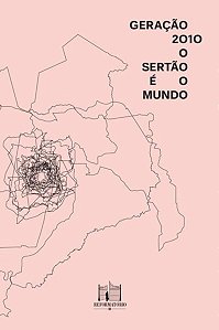 GERAÇÃO 2010: O SERTÃO É O MUNDO