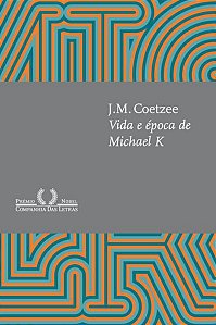 VIDA E ÉPOCA DE MICHAEL K (NOVA EDIÇÃO)