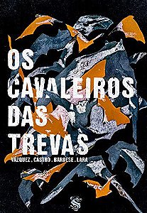 OS CAVALEIROS DAS TREVAS