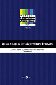 EPISTEMOLOGIAS DO TELEJORNALISMO BRASILEIRO