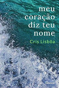 MEU CORAÇÃO DIZ TEU NOME