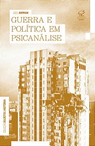 GUERRA E POLÍTICA EM PSICANÁLISE