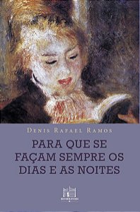 PARA QUE SE FAÇAM SEMPRE OS DIAS E AS NOITES