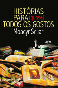 HISTÓRIAS PARA QUASE TODOS OS GOSTOS