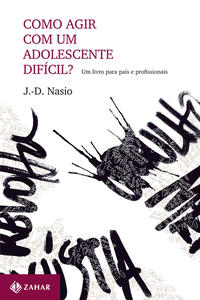 COMO AGIR COM UM ADOLESCENTE DIFÍCIL?