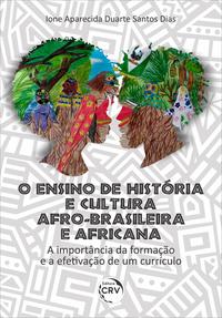 O ENSINO DE HISTÓRIA E CULTURA AFRO-BRASILEIRA E AFRICANA