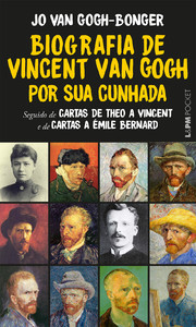 BIOGRAFIA DE VINCENT VAN GOGH POR SUA CUNHADA - VOL. 347