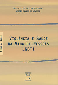 VIOLÊNCIA E SAÚDE NA VIDA DE PESSOAS LGBTI
