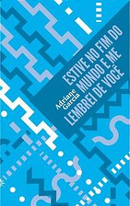 ESTIVE NO FIM DO MUNDO E ME LEMBREI DE VOCÊ - VOL. 3