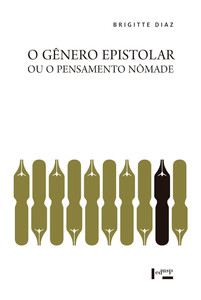 O GÊNERO EPISTOLAR OU O PENSAMENTO NÔMADE - VOL. 1