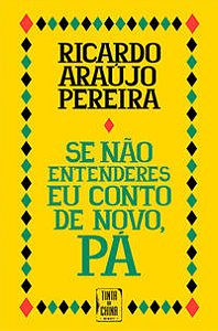 SE NÃO ENTENDERES EU CONTO DE NOVO, PÁ! (2ª EDIÇÃO)