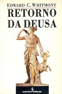 O RETORNO DA DEUSA