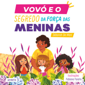 VOVÓ E O SEGREDO DA FORÇA DAS MENINAS