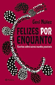 FELIZES POR ENQUANTO