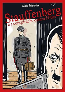 STAUFFENBERG E A CONSPIRAÇÃO CONTRA HITLER