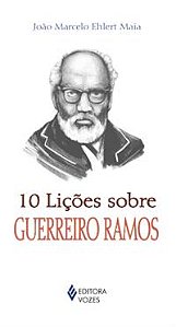 10 LIÇÕES SOBRE GUERREIRO RAMOS