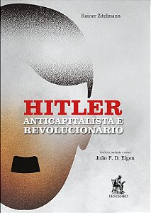 HITLER: ANTICAPITALISTA E REVOLUCIONÁRIO