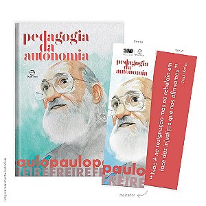 PEDAGOGIA DA AUTONOMIA (ACOMPANHA MARCA PÁGINA)