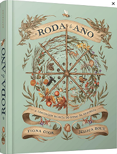 A RODA DO ANO: A LINGUAGEM SECRETA DO RITMO DA NATUREZA