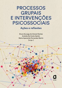 PROCESSOS GRUPAIS E INTERVENÇÕES PSICOSSOCIAIS