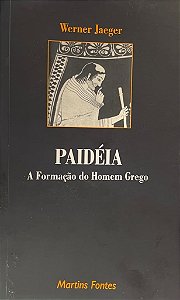 PAIDÉIA - A FORMAÇÃO DO HOMEM GREGO - USADO