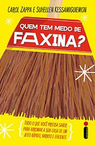 QUEM TEM MEDO DE FAXINA?