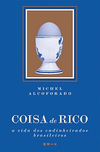 COISA DE RICO