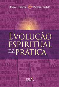 EVOLUÇÃO ESPIRITUAL NA PRÁTICA