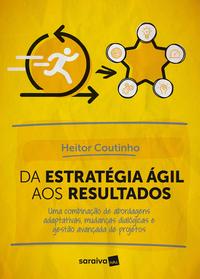 DA ESTRATÉGIA ÁGIL AOS RESULTADOS