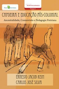 CAPOEIRA E EDUCAÇÃO PÓS-COLONIAL