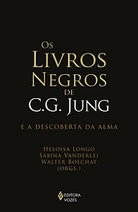 OS LIVROS NEGROS DE C. G. JUNG E A DESCOBERTA DA ALMA