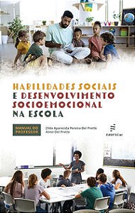 HABILIDADES SOCIAIS E DESENVOLVIMENTO SOCIOEMOCIONAL NA ESCOLA