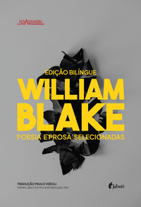 WILLIAN BLAKE - POESIA E PROSA SELECIONADAS