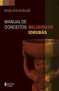 MANUAL DE CONCEITOS RELIGIOSOS IORUBÁS