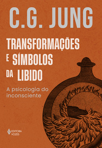 TRANSFORMAÇÕES E SÍMBOLOS DA LIBIDO