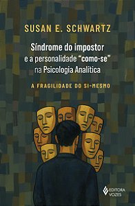 SÍNDROME DO IMPOSTOR E A PERSONALIDADE &#34;COMO-SE&#34; NA PSICOLOGIA