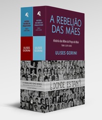 A REBELIÃO DAS MÃES: A HISTÓRIA DAS MÃES DA PRAÇA DE MAIO