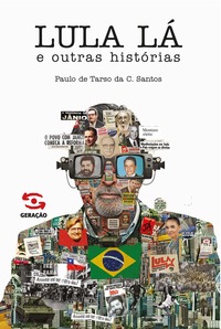 LULA LÁ E OUTRAS HISTÓRIAS