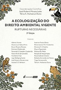 A ECOLOGIZAÇÃO DO DIREITO AMBIENTAL VIGENTE