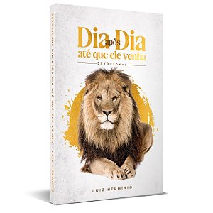 Devocional – Dia Após Dia, Até Que Ele Venha