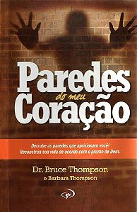 Paredes Do Meu Coração - Livro - Dr. Bruce Thompson