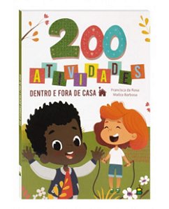 200 Atividades Dentro e Fora de casa Todo Livro