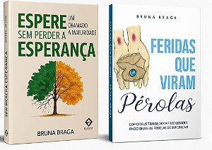 Espere Sem Perder a Esperança e Feridas Que Viram Pérolas - Kit 02 Livros - Bruna Braga