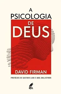 A Psicologia de Deus - David Firman