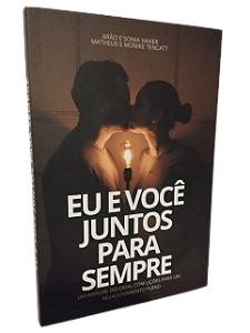 Eu e Você Juntos Para Sempre - Arão Henrique Xavier e Matheus E Monike Tencatt