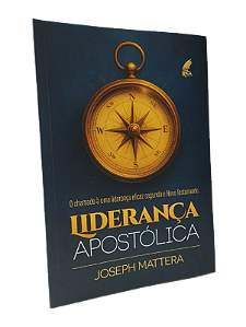 Liderança Apostólica - Joseph Mattera