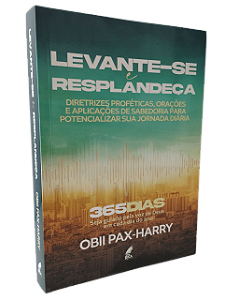 Levante-se e Resplandeça - Obii Pax-Harry